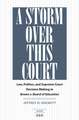 A Storm Over This Court: Law, Politics, and Supreme Court Decision Making in Brown V. Board of Education