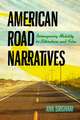 American Road Narratives: Reimagining Mobility in Literature and Film