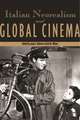 Italian Neorealism and Global Cinema