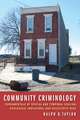 Community Criminology – Fundamentals of Spatial and Temporal Scaling, Ecological Indicators, and Selectivity Bias