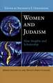 Women and Judaism – New Insights and Scholarship