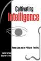 Cultivating Intelligence – Power, Law, and the Politics of Teaching