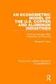 An Econometric Model of the U.S. Copper and Aluminum Industries: How Cost Changes Affect Substitution and Recycling