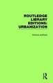 Routledge Library Editions: Urbanization