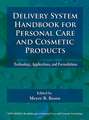 Delivery System Handbook for Personal Care and Cosmetic Products: Technology, Applications and Formulations