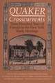 Quaker Crosscurrents: Three Hundred Years of New York Yearly Meetings