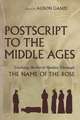 PostScript to the Middle Ages: Teaching Medieval Studies Through Umberto Eco's the Name of the Rose