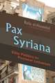 Pax Syriana: Elite Politics in Postwar Lebanon