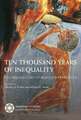 Ten Thousand Years of Inequality: The Archaeology of Wealth Differences