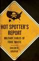 Hot Spotter's Report: Military Fables of Toxic Waste