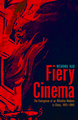 Fiery Cinema: The Emergence of an Affective Medium in China, 1915–1945