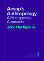 Aesop's Anthropology: A Multispecies Approach