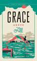 Grace Above All