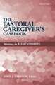 The Pastoral Caregiver's Casebook, Volume 1: Ministry in Relationships