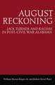 August Reckoning: Jack Turner and Racism in Post–Civil War Alabama