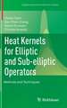 Heat Kernels for Elliptic and Sub-elliptic Operators: Methods and Techniques