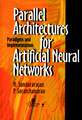 Parallel Architectures for Artificial Neural Networks – Paradigms and Implementations