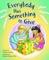 Everybody Has Something to Give