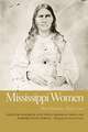 Mississippi Women, Volume 2: Their Histories, Their Lives