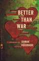 Better Than War