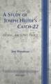 A Study of Joseph Heller's Catch-22: Going Around Twice