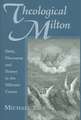 Theological Milton: Deity, Discourse and Heresy in the Miltonic Canon