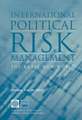 International Political Risk Management: The Brave New World