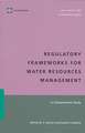 Regulatory Frameworks for Water Resources Management: A Comparative Study