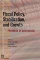 Fiscal Policy, Stabilization, and Growth: Prudence or Abstinence?