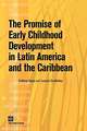 The Promise of Early Childhood Development in Latin America and the Caribbean