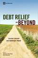 Debt Relief and Beyond: Lessons Learned and Challenges Ahead