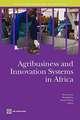 Agribusiness and Innovation Systems in Africa