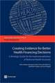 Creating Evidence for Better Health Financing Decisions: A Strategic Guide for the Institutionalization of National Health Accounts