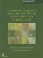 Economic Mobility and the Rise of the Latin American Middle Class