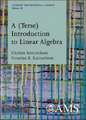 A (Terse) Introduction to Linear Algebra