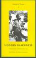 Modern Blackness – Nationalism, Globalization, and the Politics of Culture in Jamaica