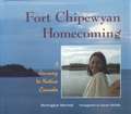 Fort Chipewyan Homecoming: A Journey to Native Canada