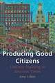 Producing Good Citizens: Literacy Training in Anxious Times