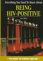 Everything You Need to Know about Being HIV Positive