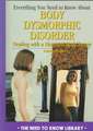 Everything You Need to Know about Body Dysmorphic Disorder: Dealing with a Negative Body Image