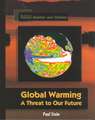 Global Warming: A Threat to Our Future