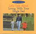 Let's Talk about Living with Your Single Dad