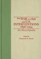 The War of 1898 and U.S. Interventions, 1898T1934: An Encyclopedia