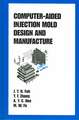 Computer-Aided Injection Mold Design and Manufacture