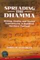 Spreading the Dhamma: Writing, Orality, and Textual Transmission in Buddhist Northern Thailand