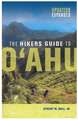 The Hikers Guide to Oahu: Updated and Expanded