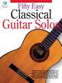 Fifty Easy Classical Guitar Solos