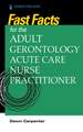 Fast Facts for the Adult-Gerontology Acute Care Nurse Practitioner