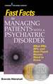 Fast Facts for Managing Patients with a Psychiatric Disorder