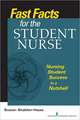 Fast Facts for the Student Nurse: Nursing Student Success in a Nutshell